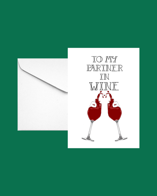 To my partner in wine